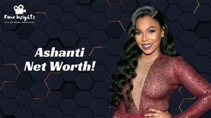 How Much Money Does Ashanti Have: Net Worth Explored