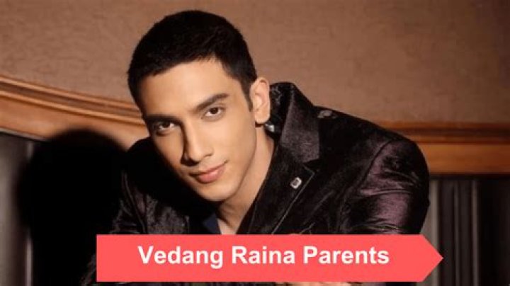 Uncovering The Family Roots Of Vedang Raina