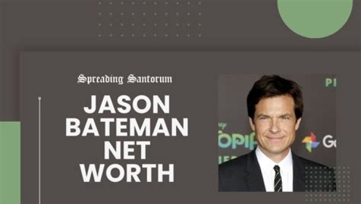 Uncovering The Impressive Net Worth Of Jason Bateman