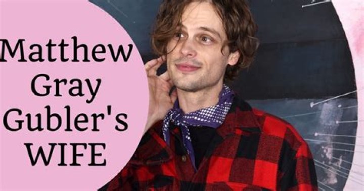 Who Will Be Matthew Gray Gubler's Wife In 2024?